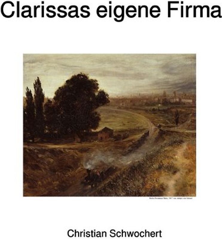 Clarissas eigene Firma