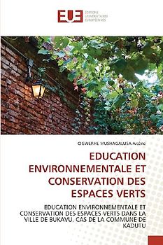 EDUCATION ENVIRONNEMENTALE ET CONSERVATION DES ESPACES VERTS