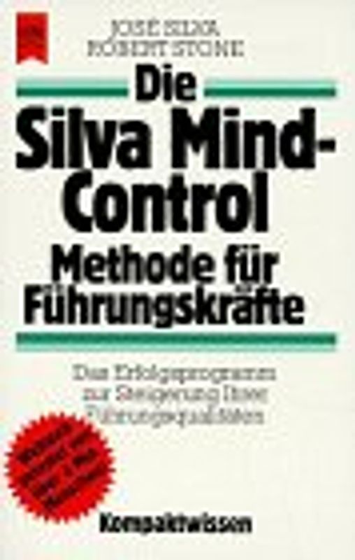 Die Silva-Mind-Control Methode für Führungskräfte