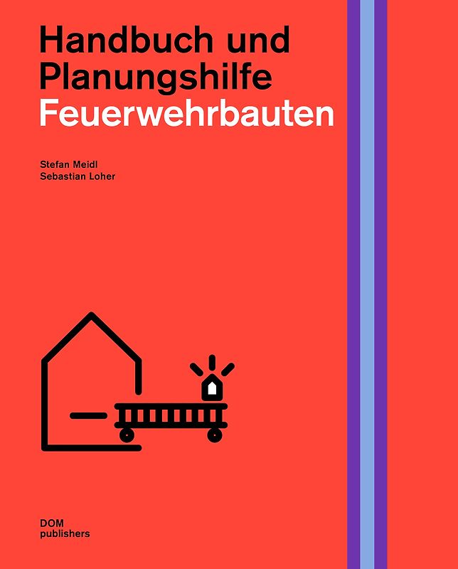 Feuerwehrbauten. Handbuch und Planungshilfe