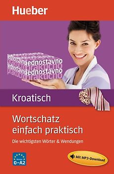 Wortschatz einfach praktisch – Kroatisch