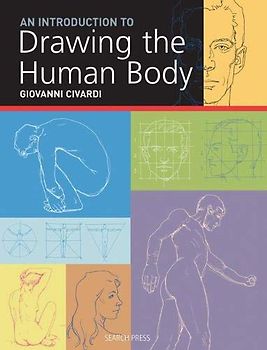 An Introduction to Drawing the Human Body (Art of Drawing)