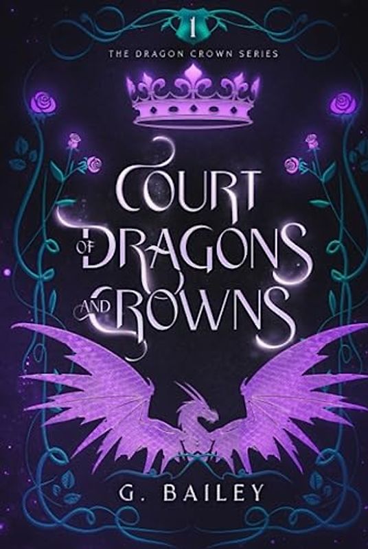 Court of Dragons and Crowns (The Dragon Crown Series, Band 1)