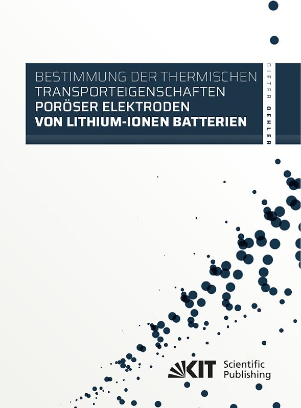 Bestimmung der thermischen Transporteigenschaften poröser Elektroden von Lithium-Ionen Batterien