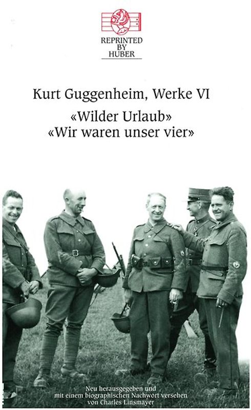 Kurt Guggenheim, Werke VI: Wilder Urlaub / Wir waren unser vier