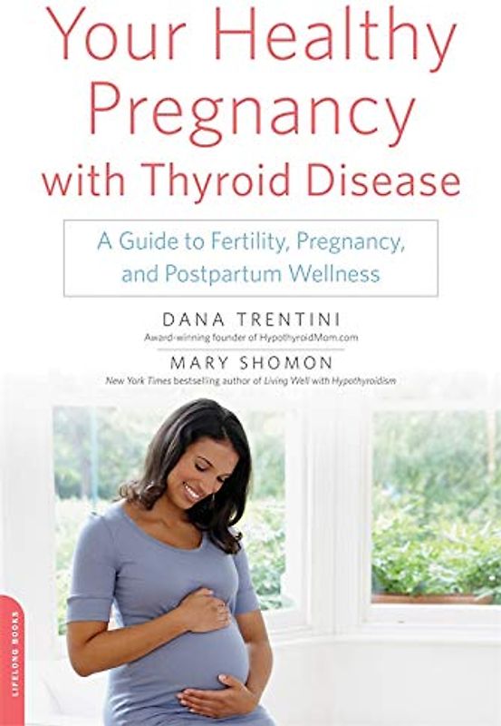 Your Healthy Pregnancy with Thyroid Disease