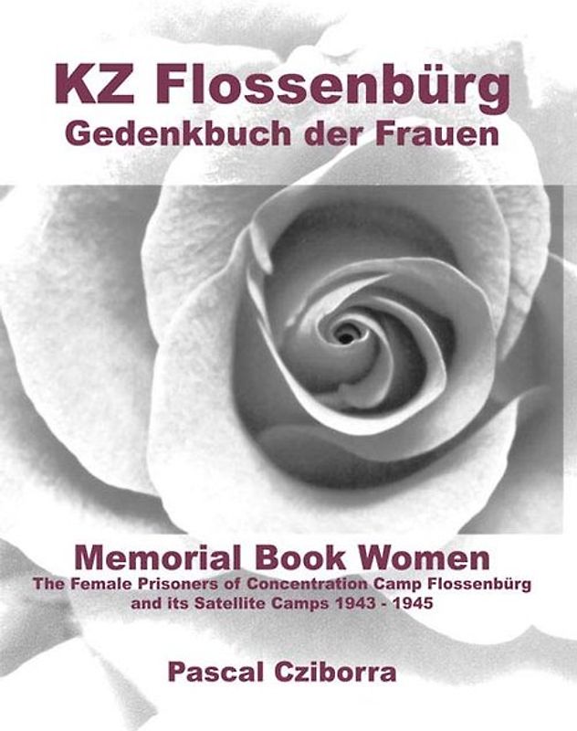 KZ Flossenbürg. Gedenkbuch der Frauen
