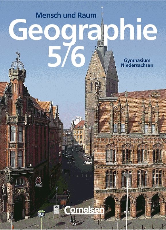 Mensch und Raum - Geographie Gymnasium Niedersachsen - Neubearbeitung / 5./6. Schuljahr - Schülerbuch