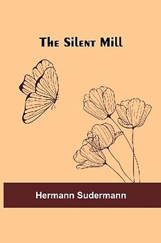 The Silent Mill