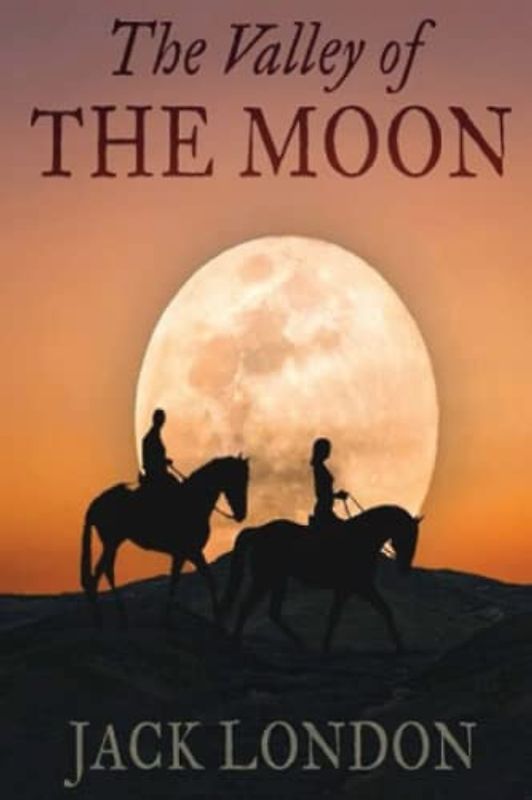 The Valley of the Moon (Annotated)