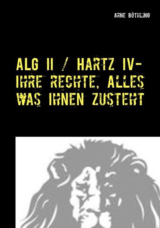 ALG II / Hartz IV - Ihre Rechte, alles was Ihnen zusteht
