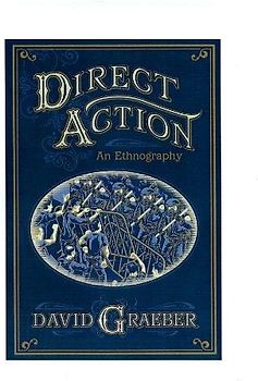 Direct Action: An Ethnography