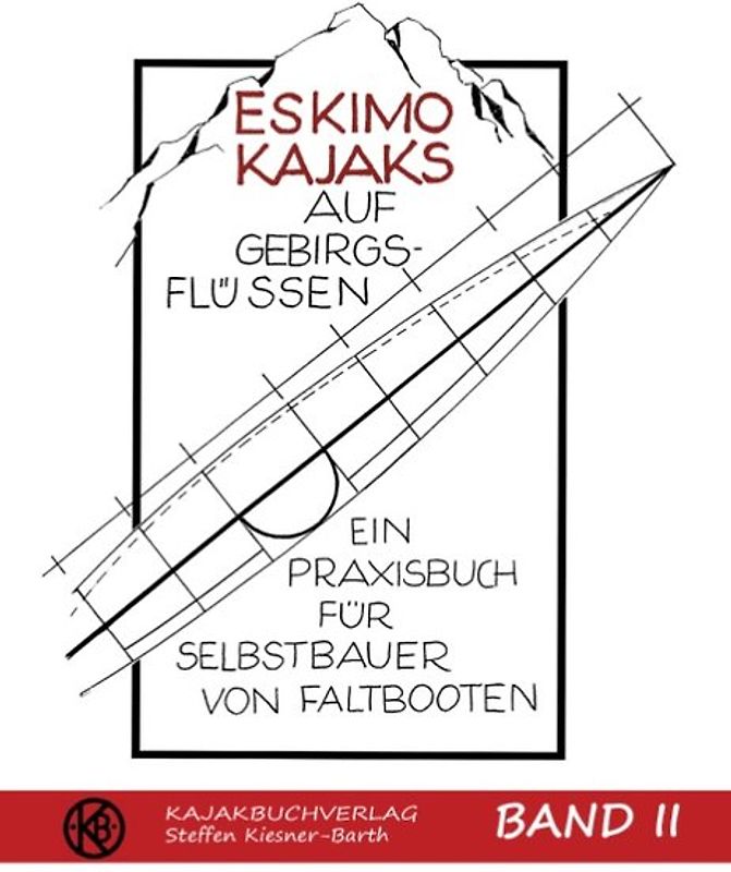 Eskimokajaks auf Gebirgsflüssen Band II