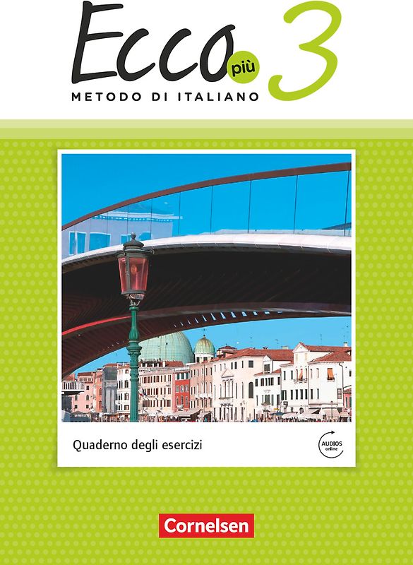 Ecco - Italienisch für Gymnasien - Italienisch als 3. Fremdsprache - Ecco Più - Ausgabe 2020 - Band 3