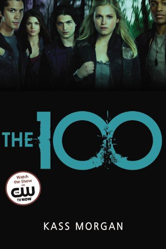 The 100 (The 100 Series) - Morgan, Kass