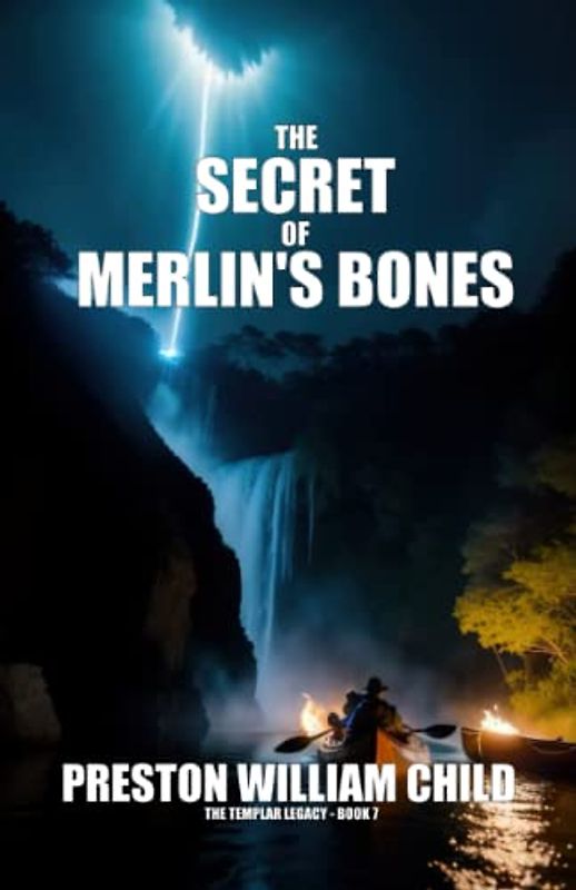 The Secret of Merlin's Bones (The Templar Legacy, Band 7)