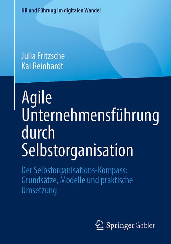 Agile Unternehmensführung durch Selbstorganisation