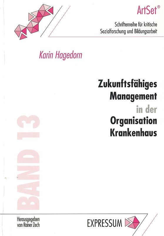 Zukunftsfähiges Management in der Organisation Krankenhaus