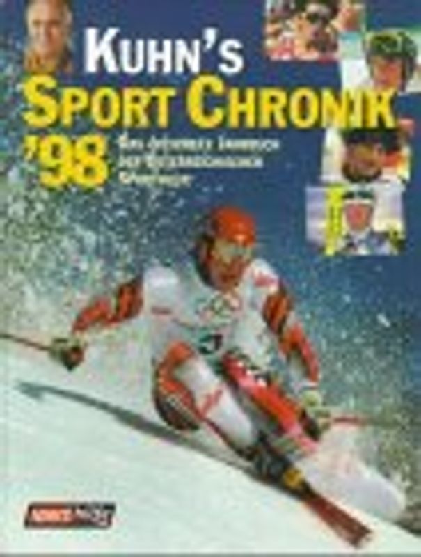 Kuhn's Sportreport '98. Das offizielle Jahrbuch der Österreichischen Sporthilfe