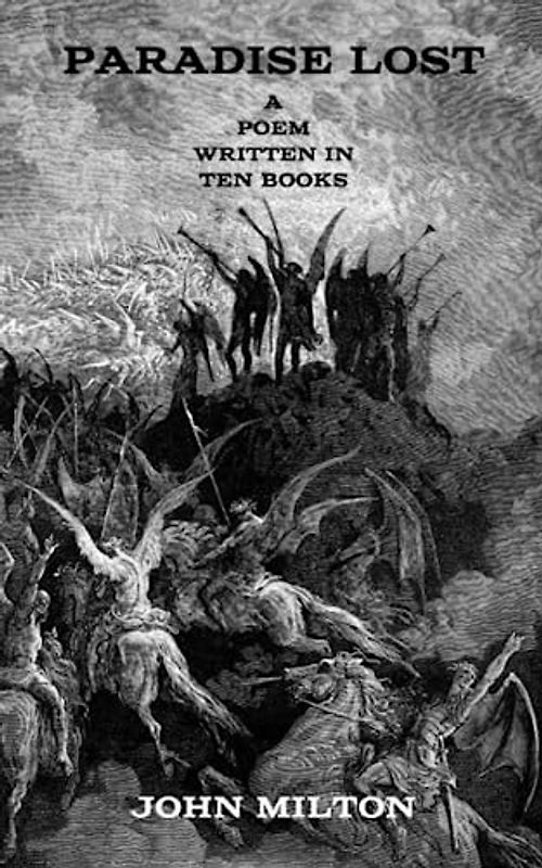 Paradise Lost: First edition 1667 poem, written in ten books. (Annotated)