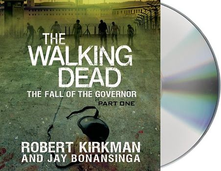The Walking Dead: The Fall of the Governor - Part One - Robert Kirkman [Audio CD]