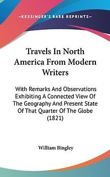 Travels In North America From Modern Writers