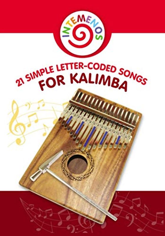 21 Simple Letter-Coded Songs for Kalimba: Kalimba Sheet Music for Beginners