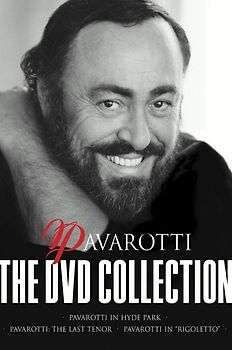 Luciano Pavarotti - The DVD Collection (Hyde Park/Last Tenor/Rigoletto)