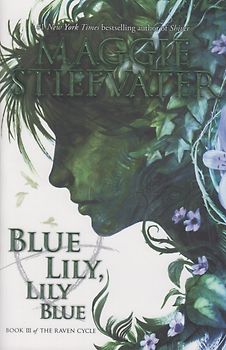 Blue Lily, Lily Blue - Maggie Stiefvater [Paperback]
