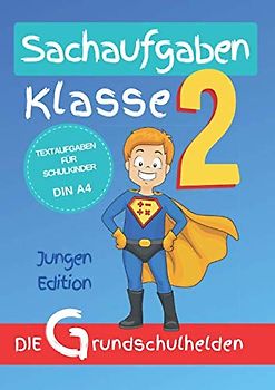 Sachaufgaben Klasse 2: Textaufgaben für Schulkinder DIN A4 - Jungen Edition