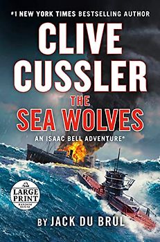 Clive Cussler The Sea Wolves (An Isaac Bell Adventure, Band 13)