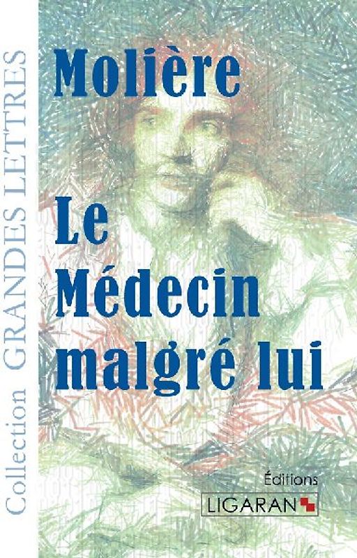 Le Médecin malgré lui (grands caractères)