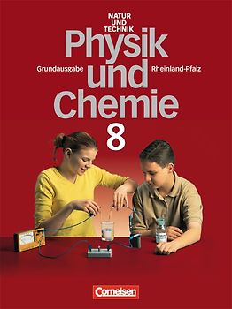 Natur und Technik -  Physik/Chemie (Bisherige Ausgabe) - Rheinland-Pfalz - Grundausgabe / 8. Schuljahr - Schülerbuch