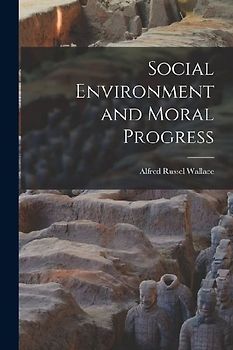 Social Environment and Moral Progress
