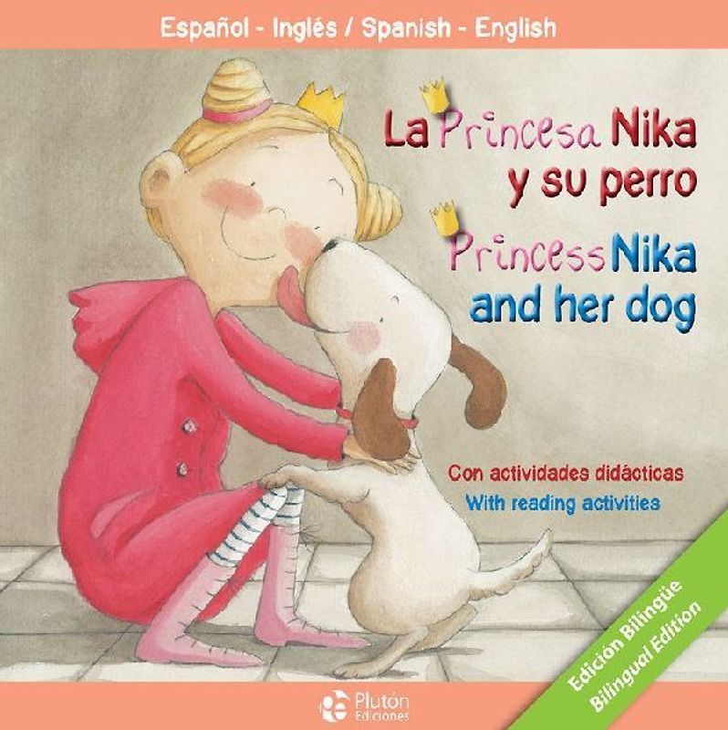 La princesa Nika y su perro = Princess Nika and her dog