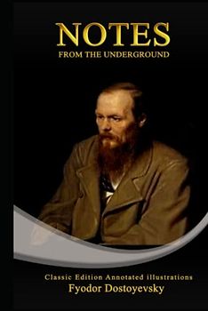 Notes from the Underground: Classic Edition Annotated illustrations