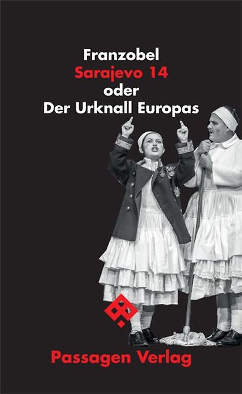 Sarajevo 14 oder Der Urknall Europas
