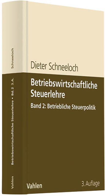 Betriebswirtschaftliche Steuerlehre Band 2: Betriebliche Steuerpolitik