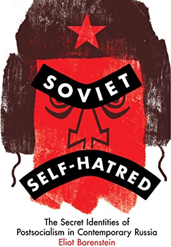 Soviet Self-Hatred