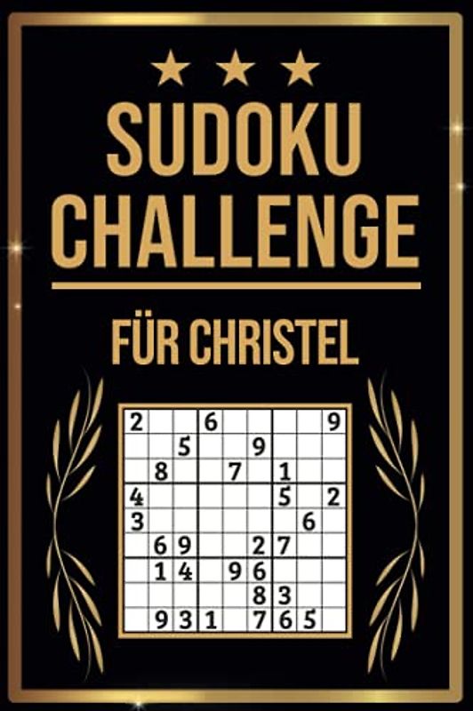 SUDOKU Challenge für Christel: Sudoku Buch I 300 Rätsel inkl. Anleitungen & Lösungen I Leicht bis Schwer I A5 I Tolles Geschenk für Christel