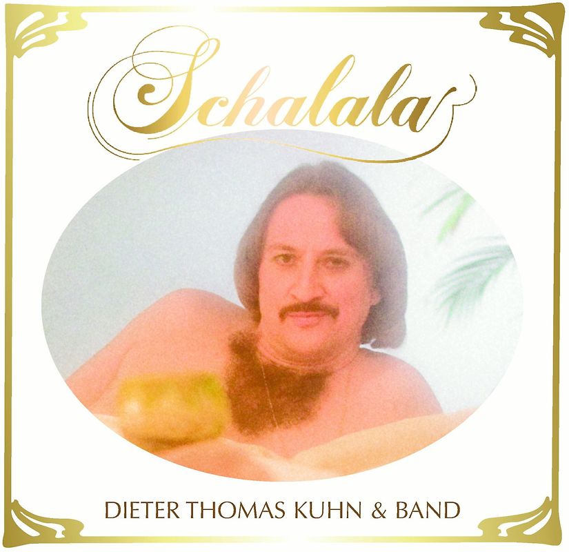 Dieter Thomas & Band Kuhn - Schalala Ltd