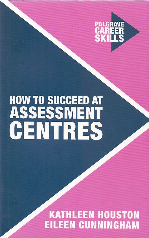 How to Succeed at Assessment Centres