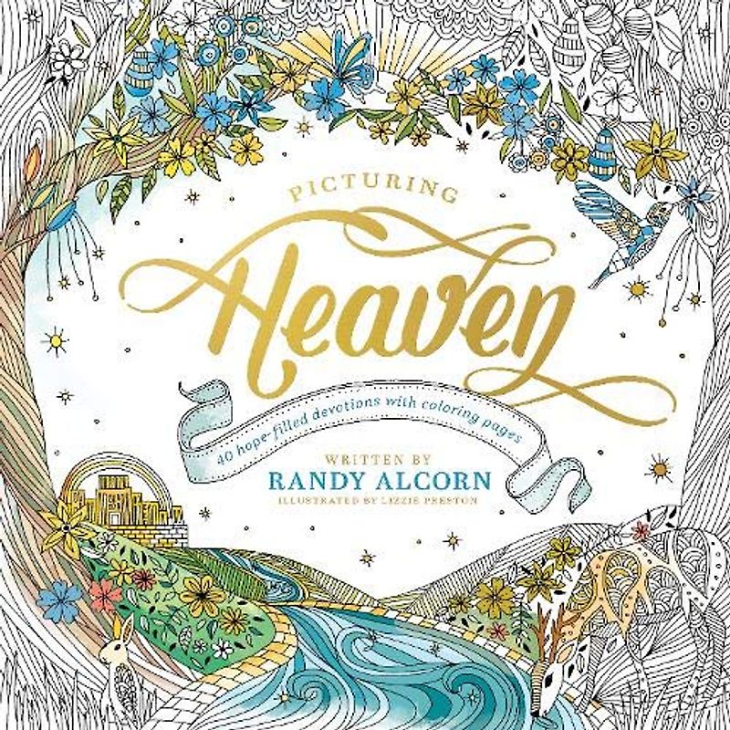 Picturing Heaven: 40 Hope-Filled Devotions with Coloring Pages
