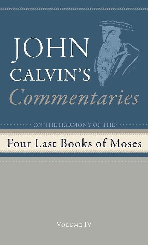 Commentaries on the Four Last Books of Moses Arranged in the Form of a Harmony, Volume 4