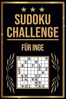 SUDOKU Challenge für Inge: Sudoku Buch I 300 Rätsel inkl. Anleitungen & Lösungen I Leicht bis Schwer I A5 I Tolles Geschenk für Inge