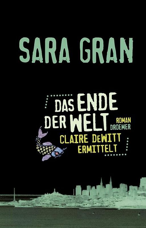 Das Ende der Welt. Claire DeWitt ermittelt