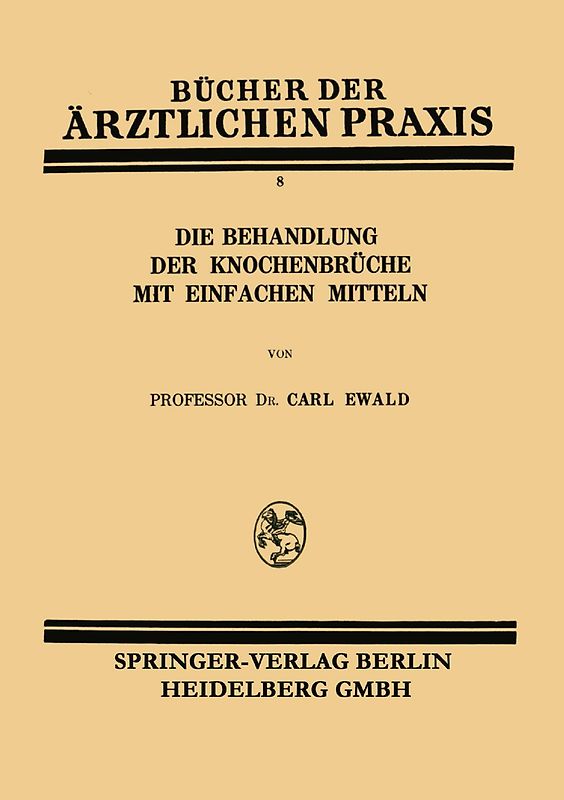 Die Behandlung der Knochenbrüche mit Einfachen Mitteln