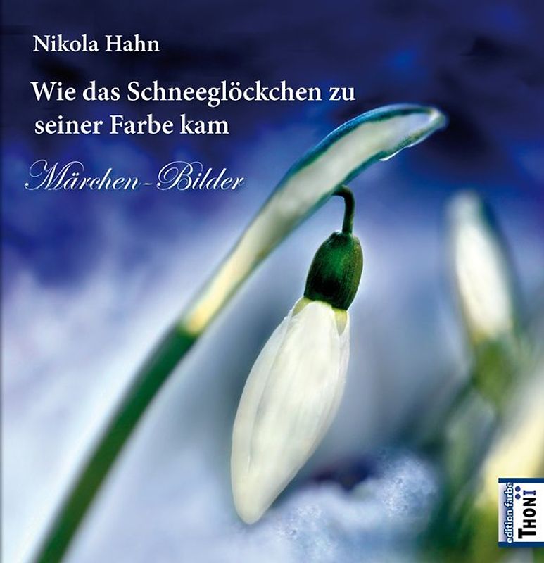 Wie das Schneeglöckchen zu seiner Farbe kam