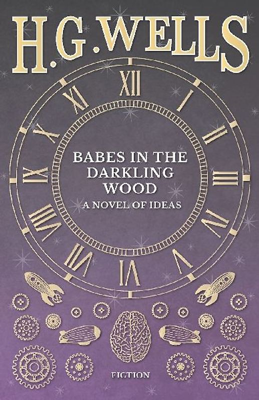 Babes in the Darkling Wood - A Novel of Ideas
