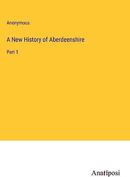A New History of Aberdeenshire